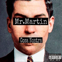 Mr. Martin - Cosa Nostra (Explicit)