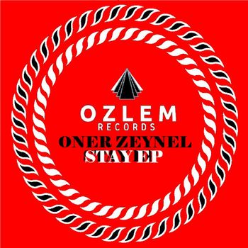 ONER ZEYNEL - Stay Ep