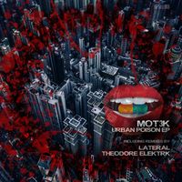 MOT3K - Urban Poison EP