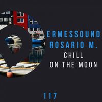 Ermessound , Rosario M. - Chill On The Moon