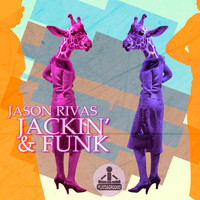 Jason Rivas - Jackin' & Funk
