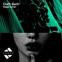 Clark Bach - Rapprocher