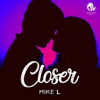 Mike L - Closer