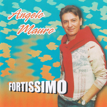 Angelo Mauro - Fortissimo