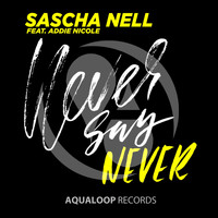 Sascha Nell - Never Say Never