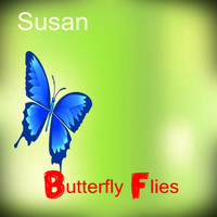 Susan - Butterfly Flies