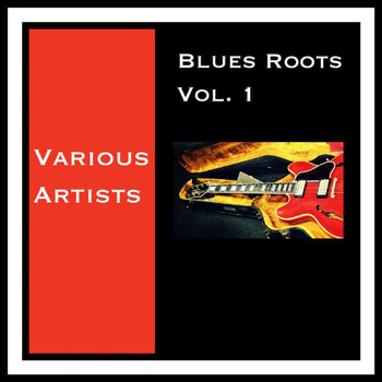 Various Artists - Blues Roots, Vol. 1