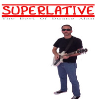 Duane Alan - Superlative: The Best of Duane Alan