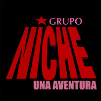 Grupo Niche - Una Aventura