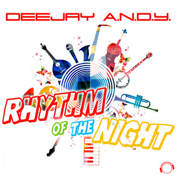 DeeJay A.N.D.Y. - Rhythm of the Night