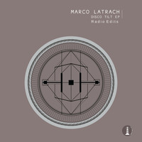 Marco Latrach - Disco Tilt Radio Edits
