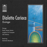 Guinga - Dialetto Carioca
