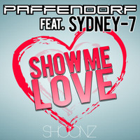 Paffendorf feat. Sydney-7 - Show Me Love