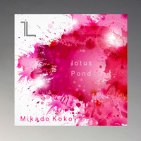 Mikado Koko - Lotus Pond