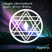 Magda Shortankard - Angels Always Falling