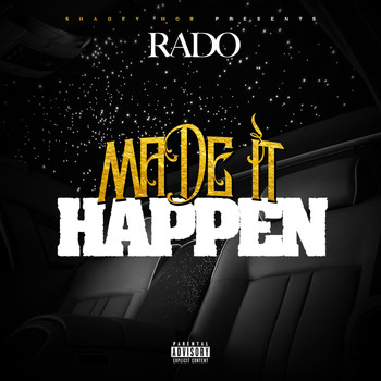 Rado - Made It Happen (Explicit)
