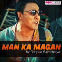 Deepak Bajracharya - Man Ka Magan