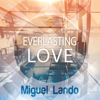 Miguel Lando - Everlasting Love