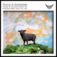 Philip G Dunsmore - House & Colours (Remix EP)