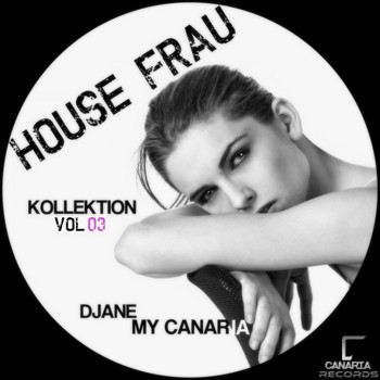 Djane My Canaria - House Frau Kollektion, Vol. 3