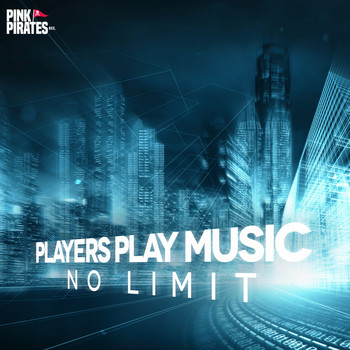 Players Play Music - No Limit