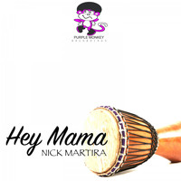 Nick Martira - Hey Mama (Main Mix)