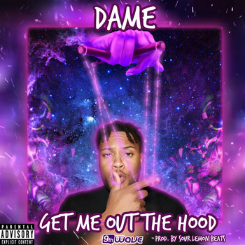 Dame - Get Me out the Hood (Explicit)