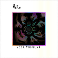 Äthe - Yoga Tubular (Meditation Music)