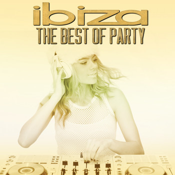 Various Artists - Ibiza the Best of Party