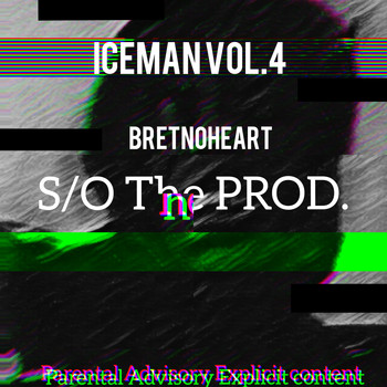 Iceman - Iceman, Vol. 4: Bretnoheart (Explicit)