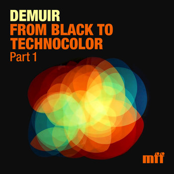Demuir - From Black to Technocolor, Part. 1