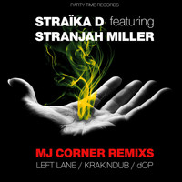 Straïka D feat. Stranjah Miller - MJ Corner Remixs