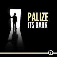 Palizé - It's Dark