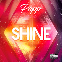 PAPP - Shine (Explicit)