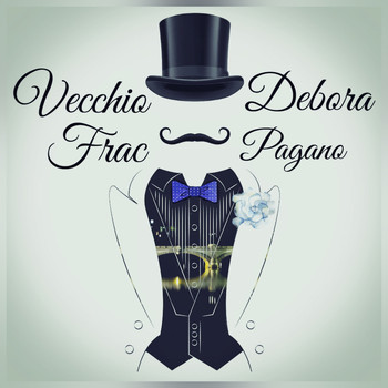 Debora pagano - Vecchio frack