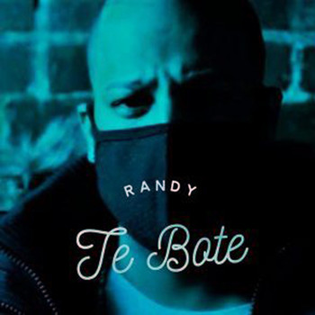 Randy - Te Bote (Explicit)