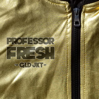 Professor Fresh - The Gld Jkt - EP (Explicit)