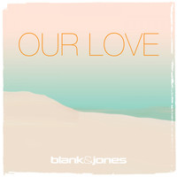 Blank & Jones with Emma Brammer - Our Love