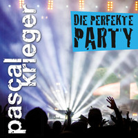 Pascal Krieger - Die perfekte Party