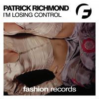 Patrick Richmond - I'm Losing Control