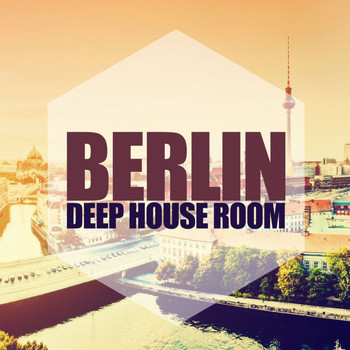 Various Artists - Berlin, Deep House Room
