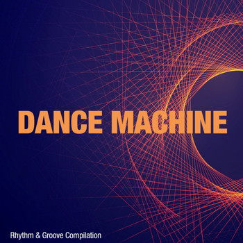Various Artists - Dance Machine (Rhythm & Groove Compilation)