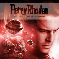 Perry Rhodan - Plejaden 01: Die 144 Kammern