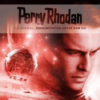 Perry Rhodan - Plejaden 06: Geheimstation unter dem Eis
