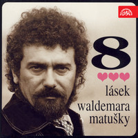 Waldemar Matuška - Osm Lásek Waldemara Matušky