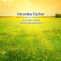 Veronika Fischer - Auf der Wiese (Berühmt-Berüchtigt Remix)