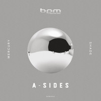 A-Sides - Mercury / Shade