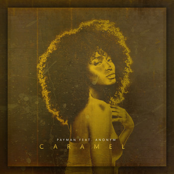 Payman - Caramel (Explicit)