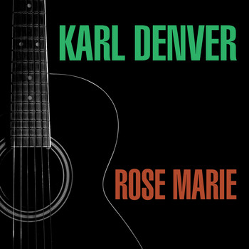 Karl Denver - Rose Marie