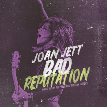 Joan Jett - Bad Reputation (Music from the Original Motion Picture)